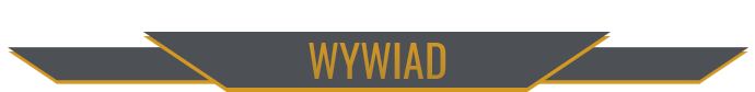 wywiad.png.6c08cb97333f1e68c341af6682561bc6.png