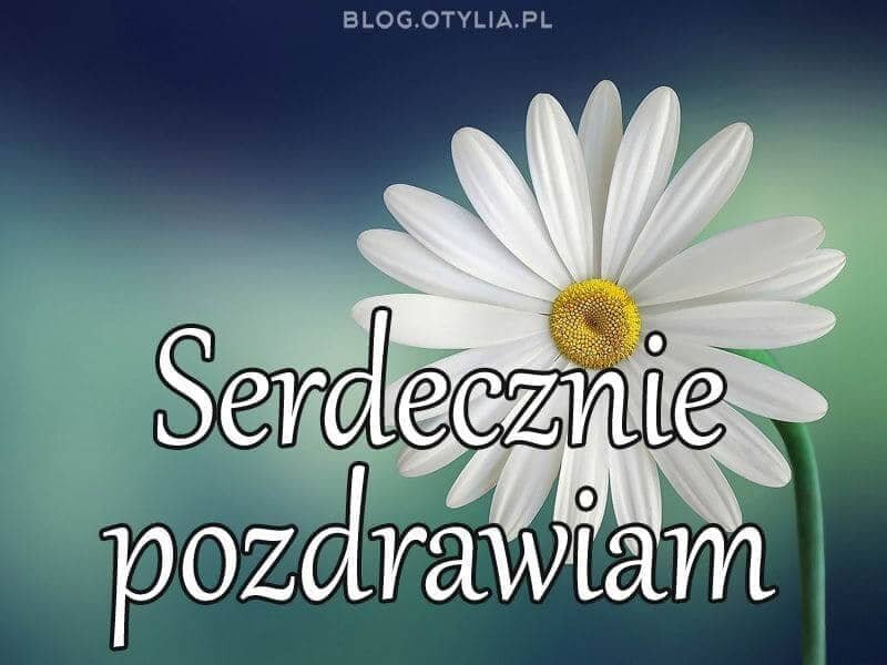 serdecznie-pozdrawiam.jpg.34efc9796f596abb6ed3b0809a892e07.jpg