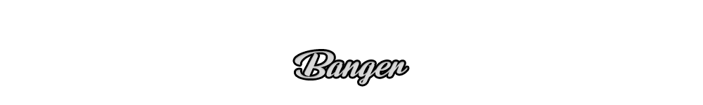 Banger.png.c4fff3d4b4cb8104c3f3807acd43afee.png
