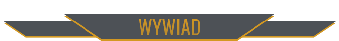 wywiad!.png.c3c89ce34dc1c2e3b9b3e39885171a03.png