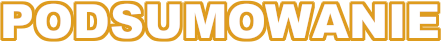 Podsumowanie.png.3f605221c1f26418bcb9a61dae00c07d.png