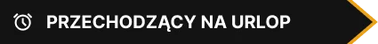 PRZECHODZACYNAURLOP.png.57b703d86aeb0d76a194fe1df1f5191b_webp.9f7e9d2ec1bdf762baf3578eea30550a